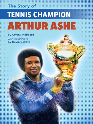 cover image of The Story of Tennis Champion Arthur Ashe